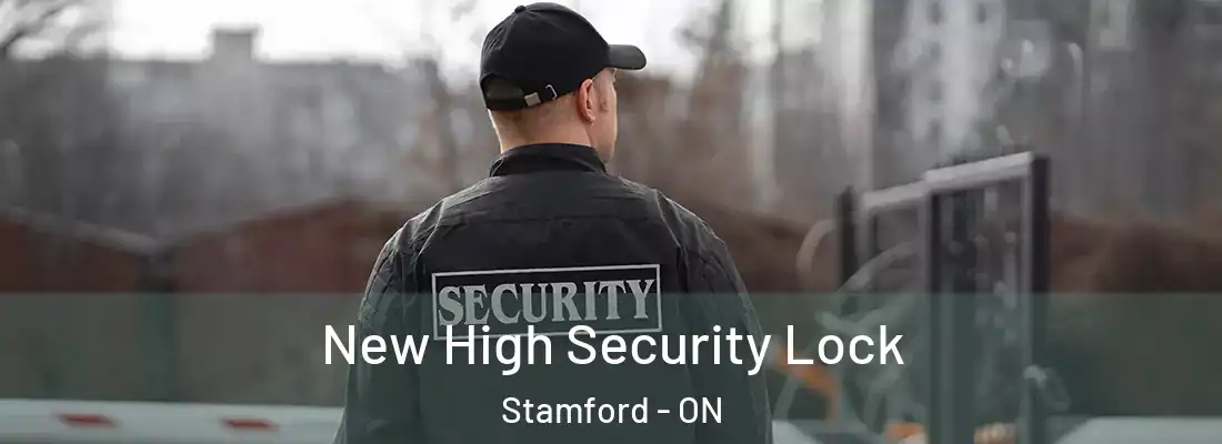  New High Security Lock Stamford - ON