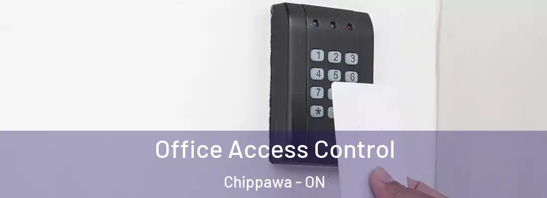  Office Access Control Chippawa - ON