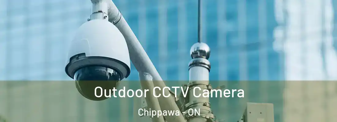  Outdoor CCTV Camera Chippawa - ON