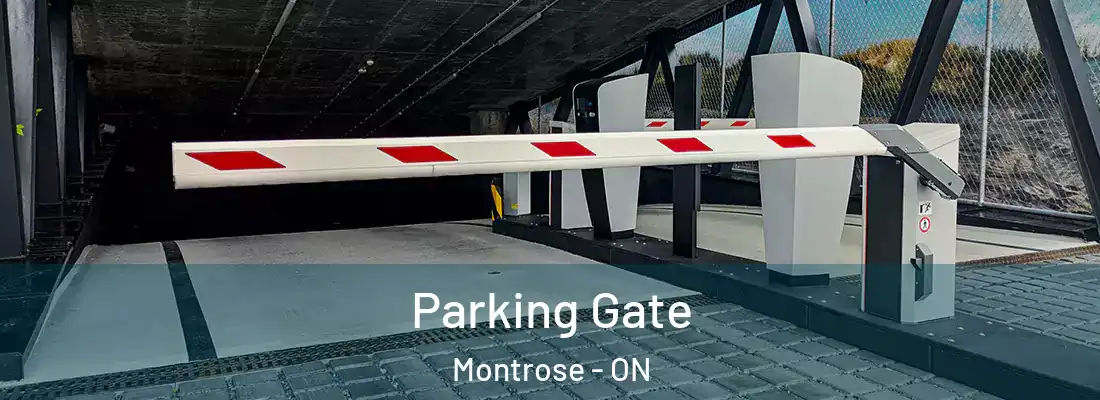  Parking Gate Montrose - ON