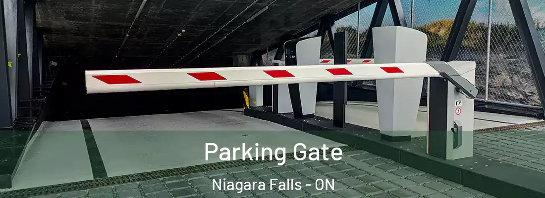  Parking Gate Niagara Falls - ON