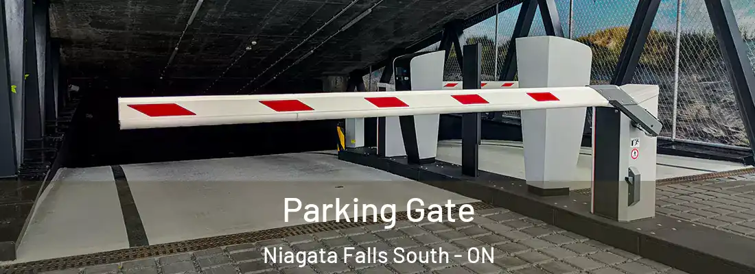 Parking Gate Niagata Falls South - ON