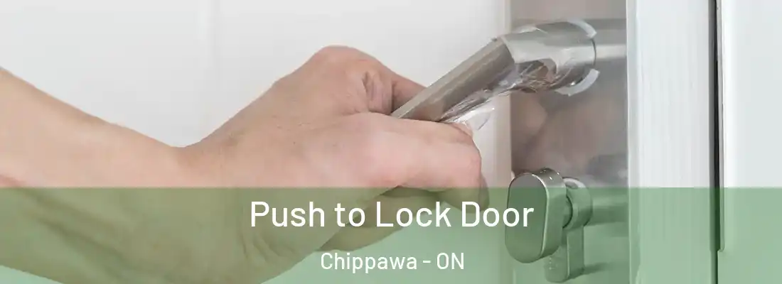  Push to Lock Door Chippawa - ON