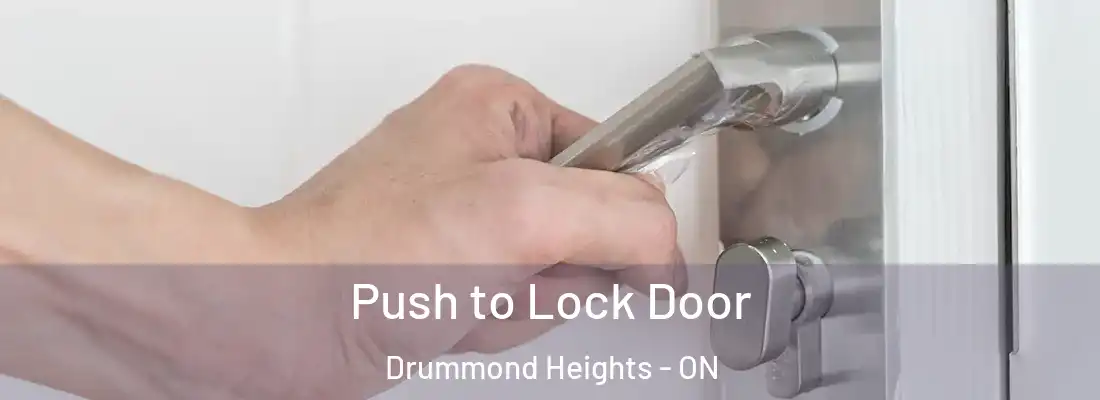  Push to Lock Door Drummond Heights - ON