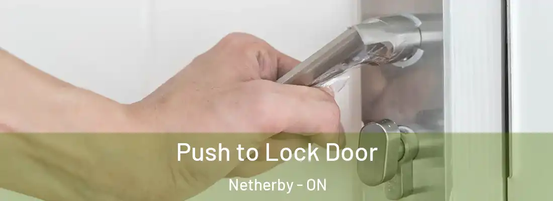  Push to Lock Door Netherby - ON