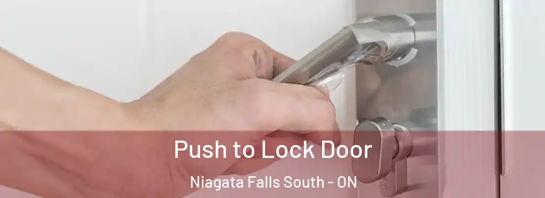  Push to Lock Door Niagata Falls South - ON