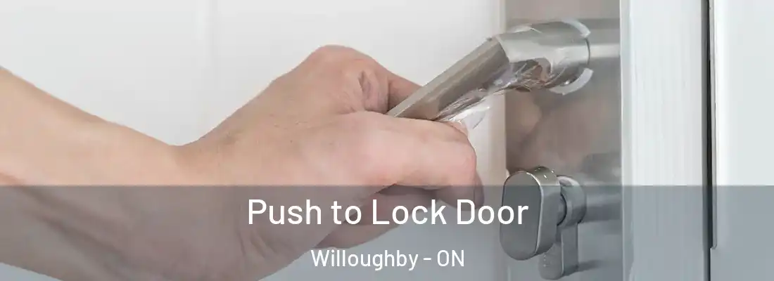  Push to Lock Door Willoughby - ON