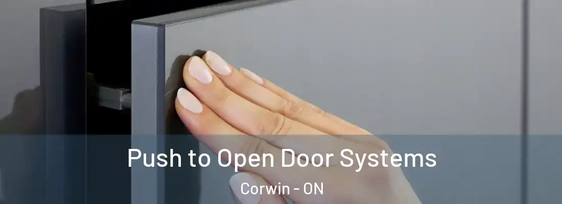  Push to Open Door Systems Corwin - ON
