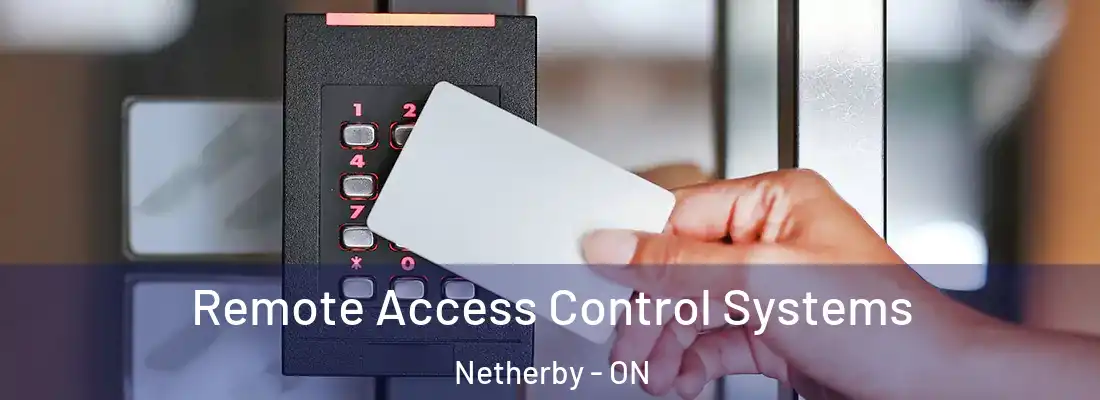  Remote Access Control Systems Netherby - ON