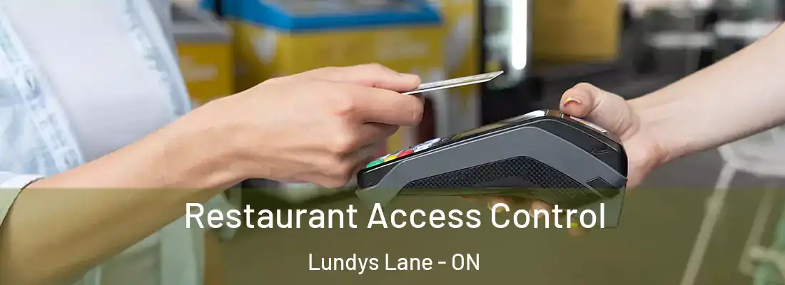  Restaurant Access Control Lundys Lane - ON