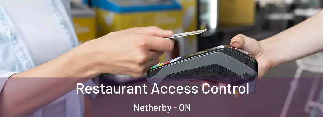  Restaurant Access Control Netherby - ON