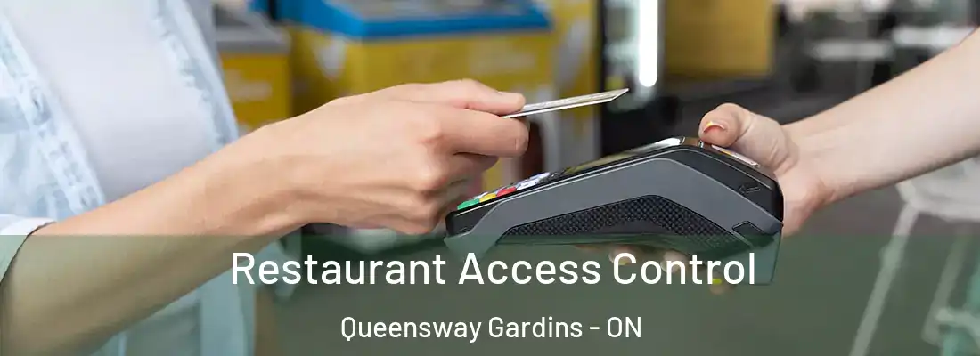  Restaurant Access Control Queensway Gardins - ON
