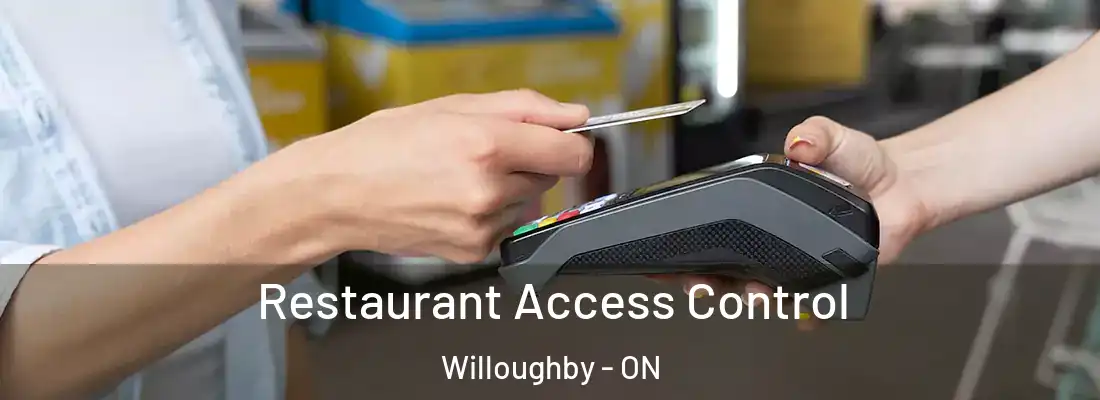  Restaurant Access Control Willoughby - ON