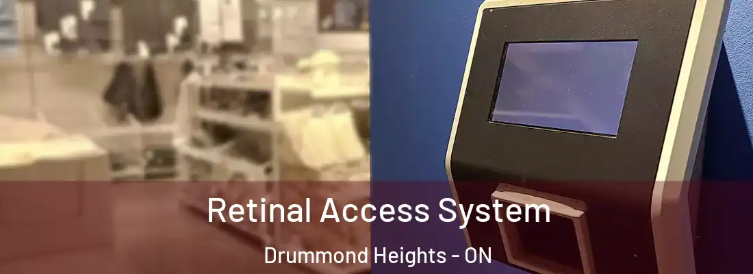  Retinal Access System Drummond Heights - ON