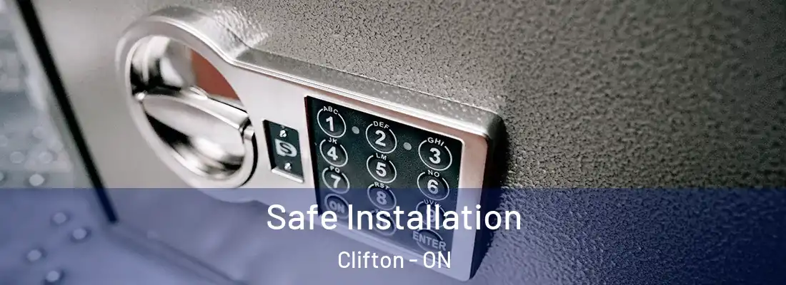  Safe Installation Clifton - ON