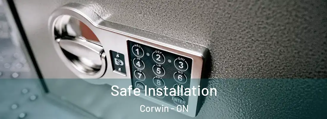  Safe Installation Corwin - ON