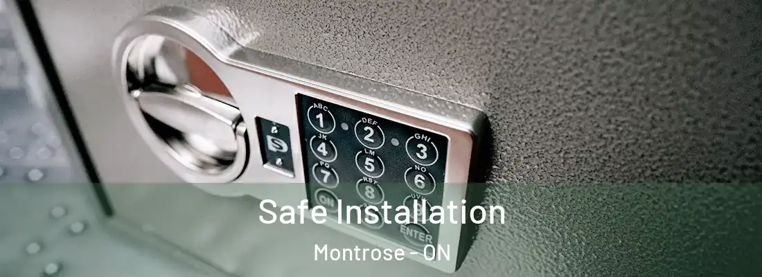  Safe Installation Montrose - ON