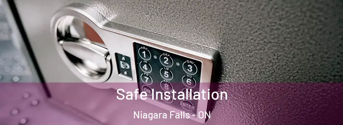  Safe Installation Niagara Falls - ON