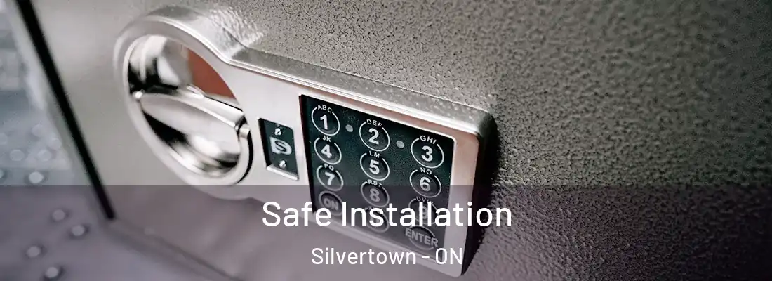  Safe Installation Silvertown - ON