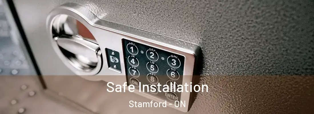  Safe Installation Stamford - ON