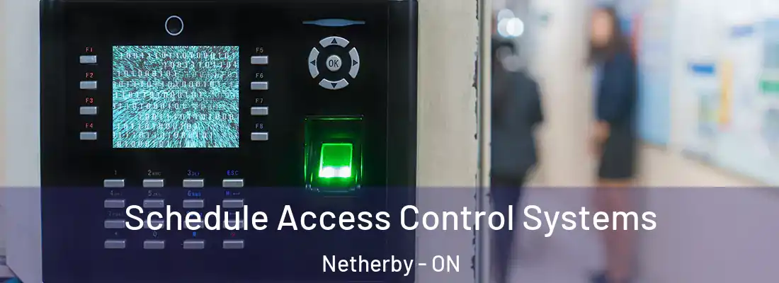 Schedule Access Control Systems Netherby - ON