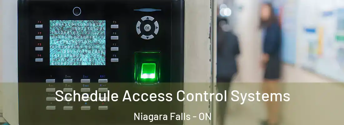 Schedule Access Control Systems Niagara Falls - ON