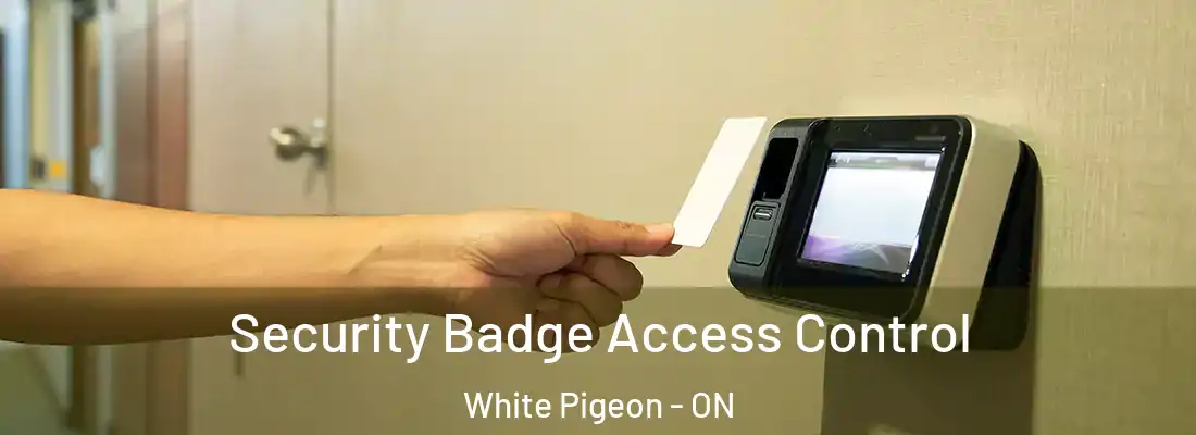  Security Badge Access Control White Pigeon - ON