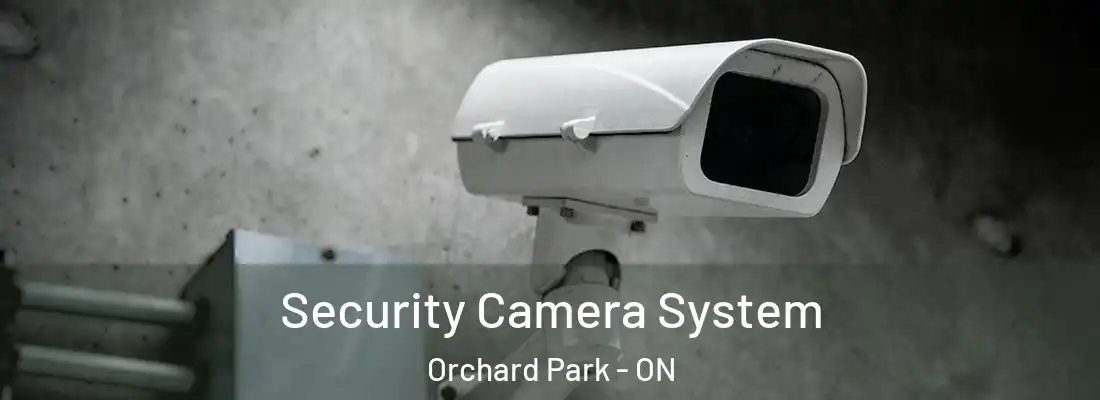 Security Camera System Orchard Park - ON