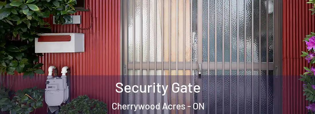  Security Gate Cherrywood Acres - ON