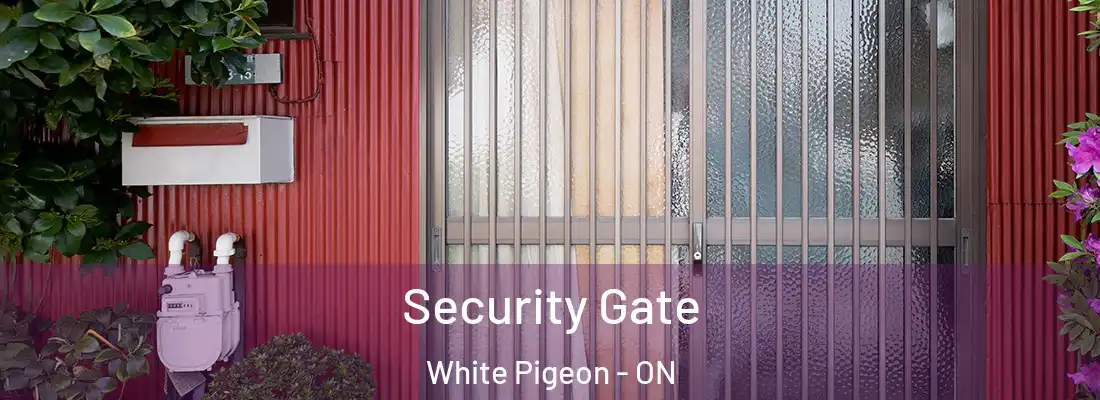  Security Gate White Pigeon - ON