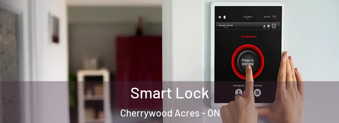  Smart Lock Cherrywood Acres - ON