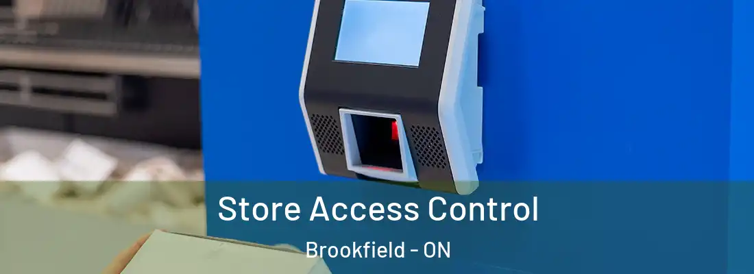  Store Access Control Brookfield - ON