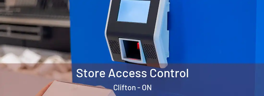  Store Access Control Clifton - ON