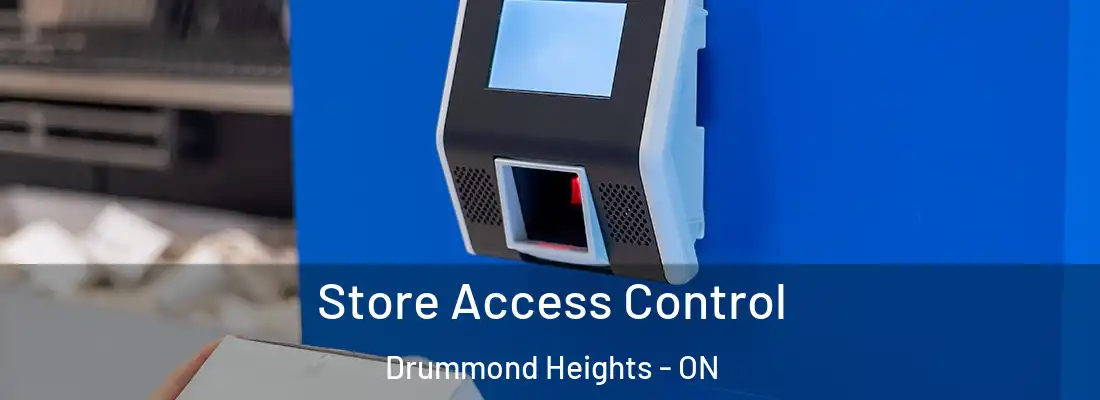  Store Access Control Drummond Heights - ON