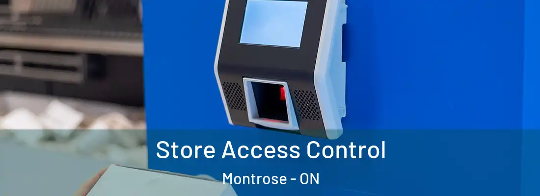  Store Access Control Montrose - ON