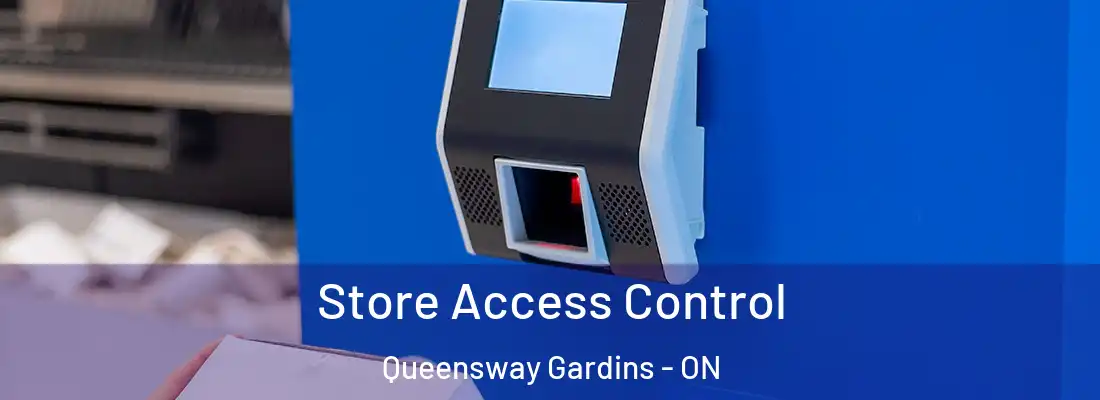  Store Access Control Queensway Gardins - ON