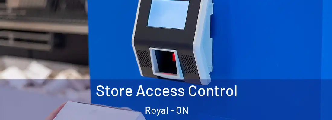  Store Access Control Royal - ON