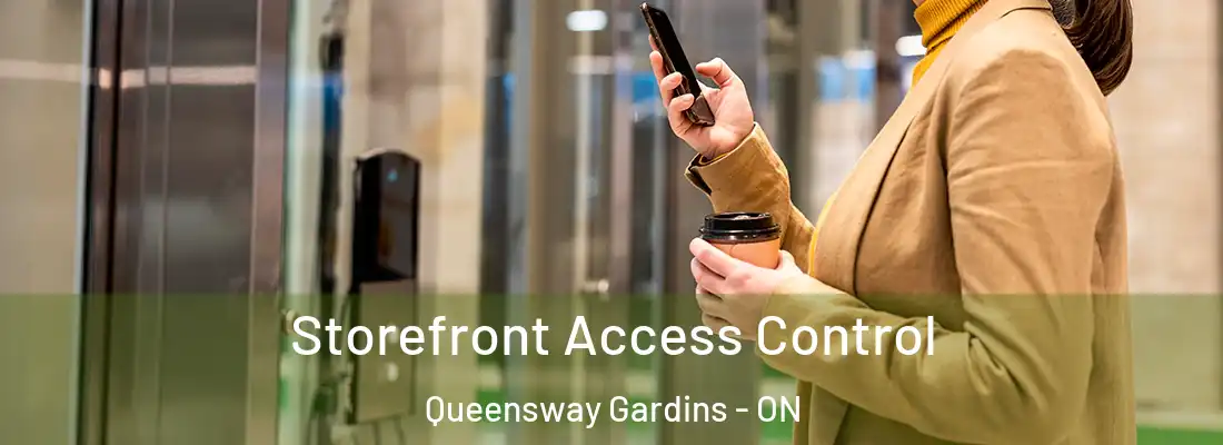  Storefront Access Control Queensway Gardins - ON