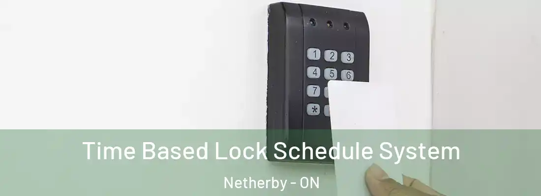  Time Based Lock Schedule System Netherby - ON