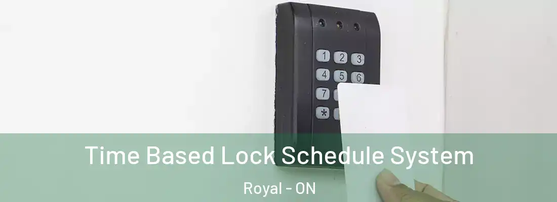  Time Based Lock Schedule System Royal - ON
