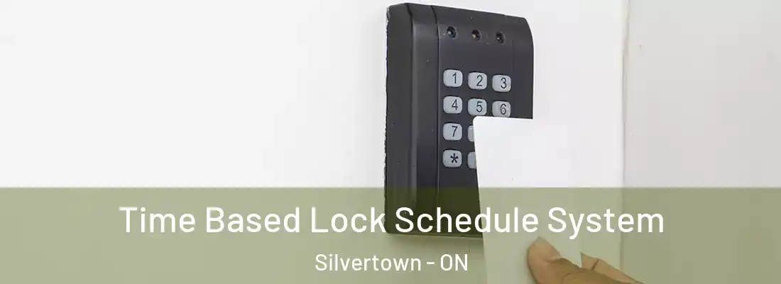  Time Based Lock Schedule System Silvertown - ON