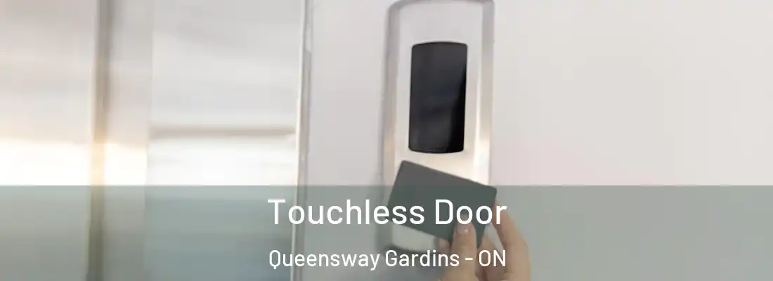  Touchless Door Queensway Gardins - ON