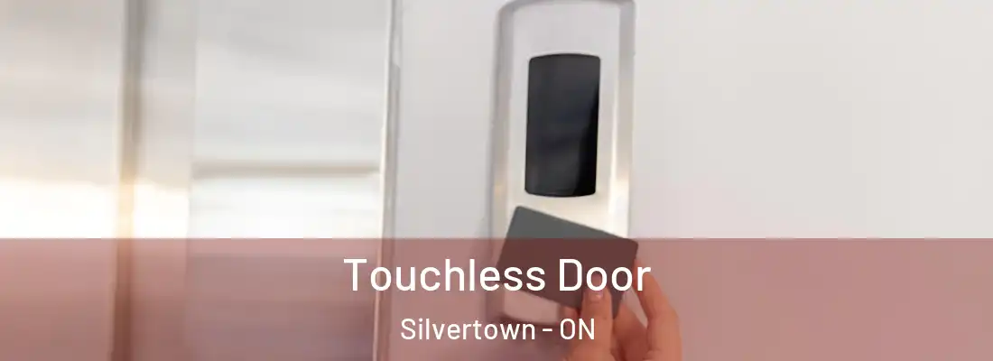  Touchless Door Silvertown - ON