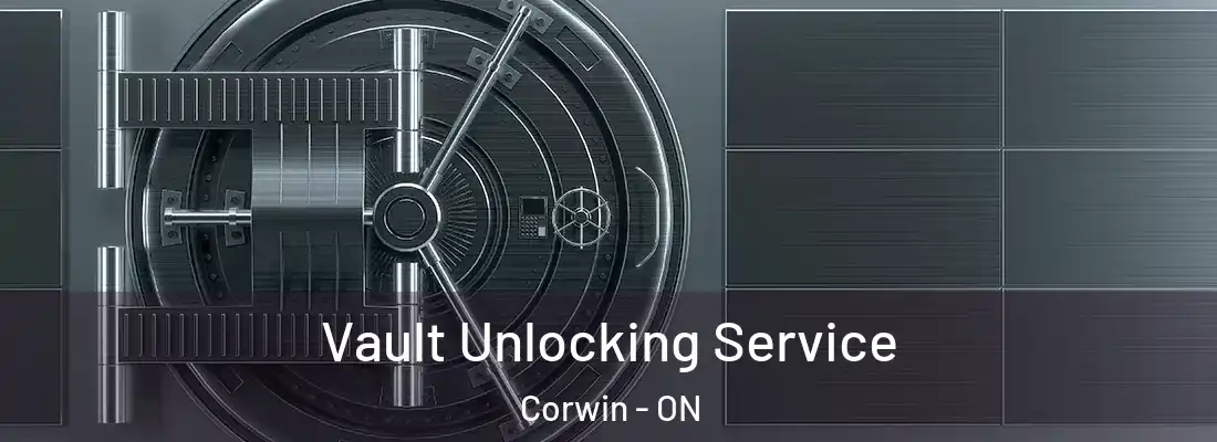  Vault Unlocking Service Corwin - ON