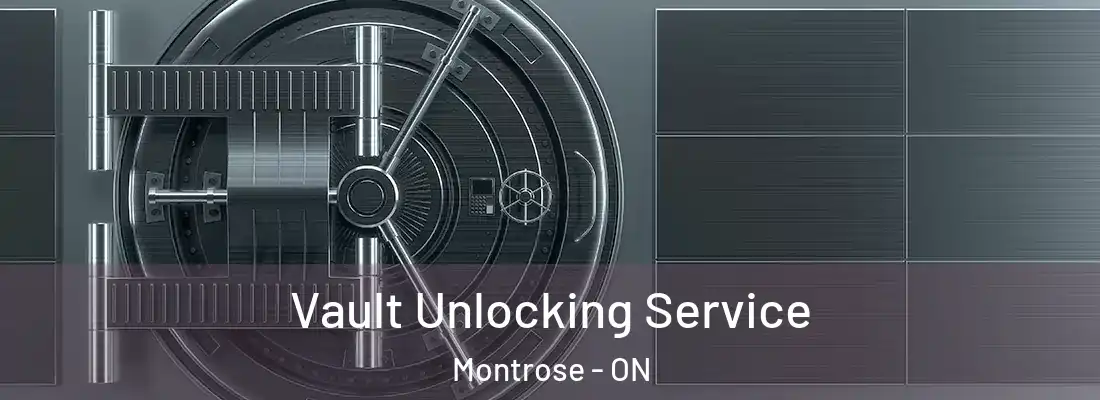  Vault Unlocking Service Montrose - ON