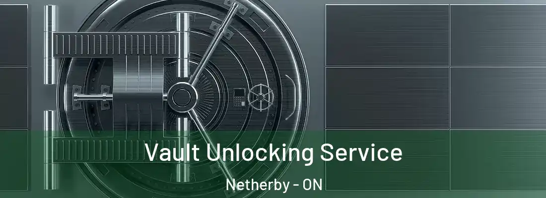  Vault Unlocking Service Netherby - ON