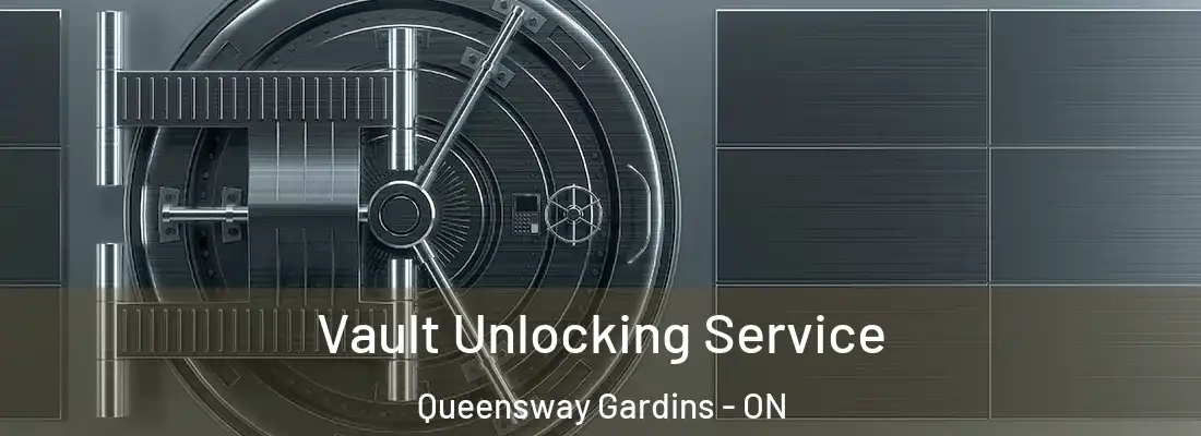  Vault Unlocking Service Queensway Gardins - ON