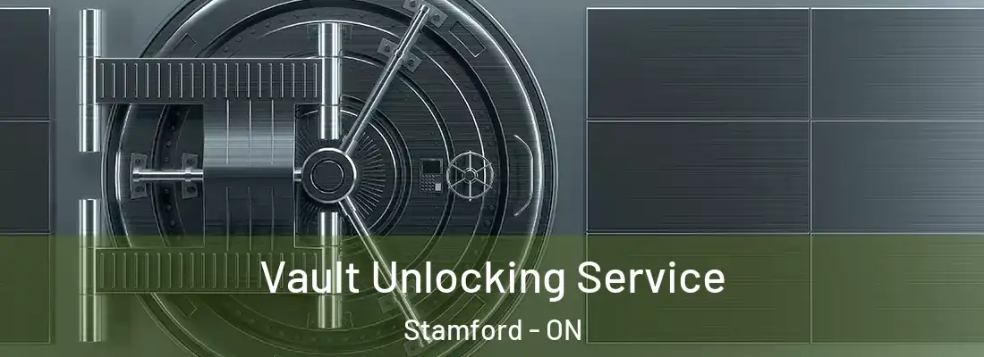  Vault Unlocking Service Stamford - ON