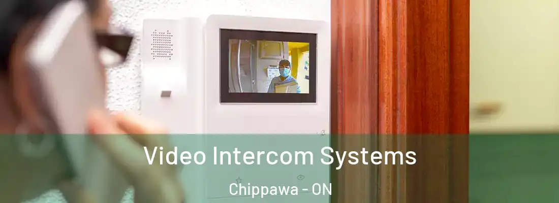  Video Intercom Systems Chippawa - ON
