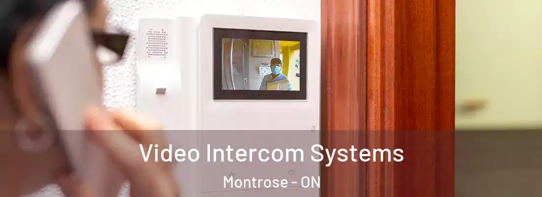  Video Intercom Systems Montrose - ON